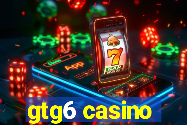 gtg6 casino